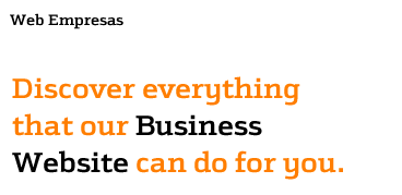 Web empresas. Discover everything that our business website can do for you.